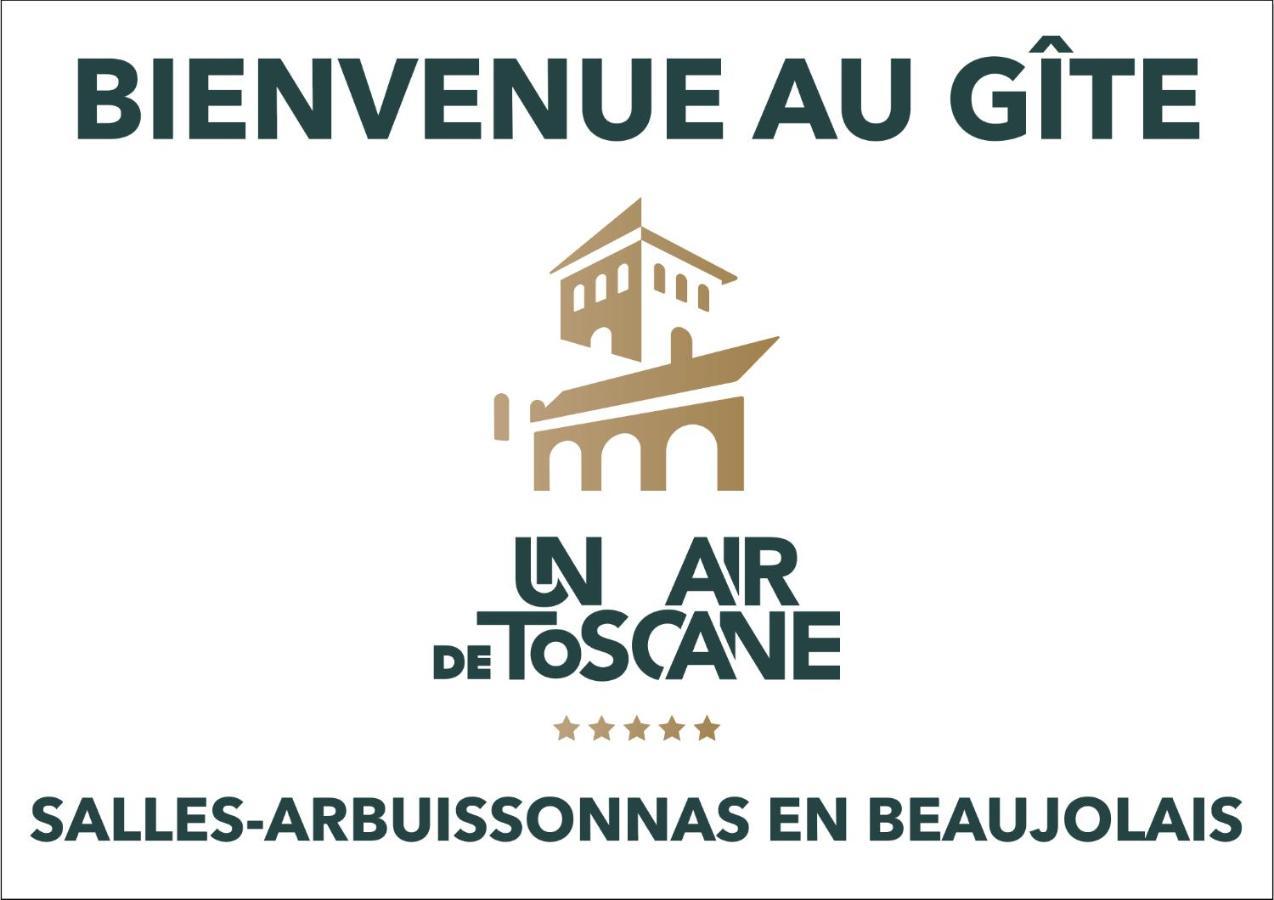 Un Air De Toscane Salles-Arbuissonnas-en-Beaujolais Dış mekan fotoğraf